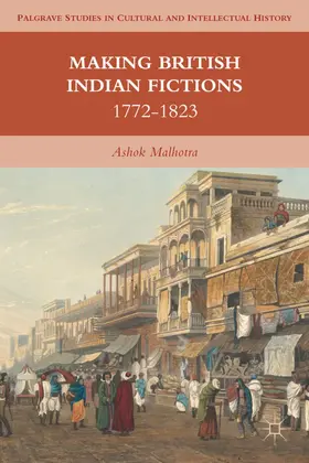 Malhotra |  Making British Indian Fictions | Buch |  Sack Fachmedien