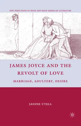 Utell |  James Joyce and the Revolt of Love | eBook | Sack Fachmedien