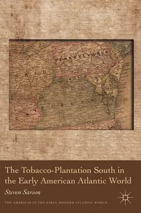Sarson | The Tobacco-Plantation South in the Early American Atlantic World | Buch | 978-0-230-11189-9 | sack.de