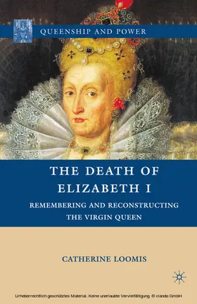 Loomis |  The Death of Elizabeth I | eBook | Sack Fachmedien