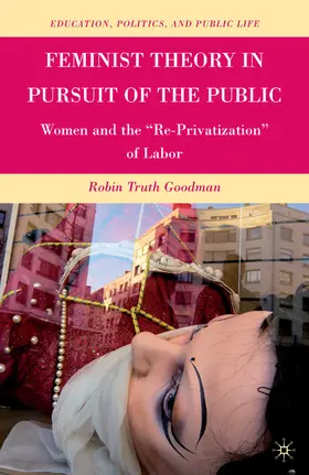 Goodman |  Feminist Theory in Pursuit of the Public | eBook | Sack Fachmedien
