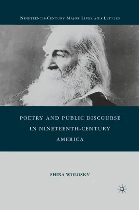 Wolosky |  Poetry and Public Discourse in Nineteenth-Century America | eBook | Sack Fachmedien