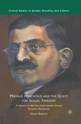 Mancini |  Magnus Hirschfeld and the Quest for Sexual Freedom | eBook | Sack Fachmedien