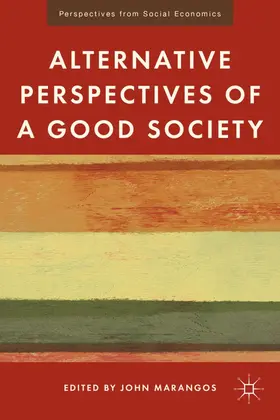Marangos |  Alternative Perspectives of a Good Society | Buch |  Sack Fachmedien