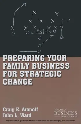 Aronoff / Ward |  Preparing Your Family Business for Strategic Change | eBook | Sack Fachmedien