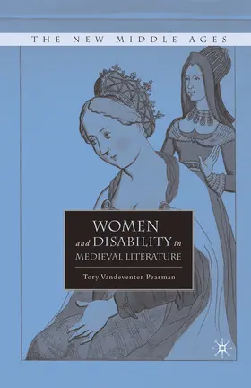 Pearman |  Women and Disability in Medieval Literature | eBook | Sack Fachmedien