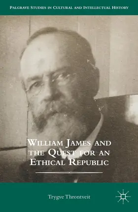 Throntveit |  William James and the Quest for an Ethical Republic | Buch |  Sack Fachmedien