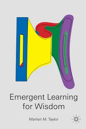 Taylor |  Emergent Learning for Wisdom | eBook | Sack Fachmedien