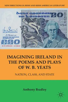 Bradley |  Imagining Ireland in the Poems and Plays of W. B. Yeats | eBook | Sack Fachmedien