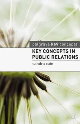 Cain |  Key Concepts in Public Relations | Buch |  Sack Fachmedien