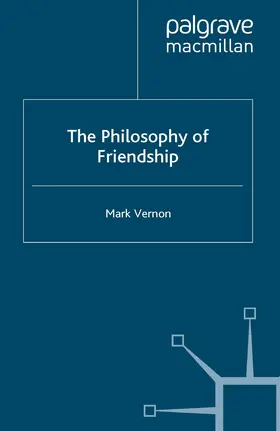Vernon |  The Philosophy of Friendship | eBook | Sack Fachmedien