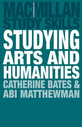 Bates / Matthewman | Studying Arts and Humanities | Buch | 978-0-230-20547-5 | www2.sack.de