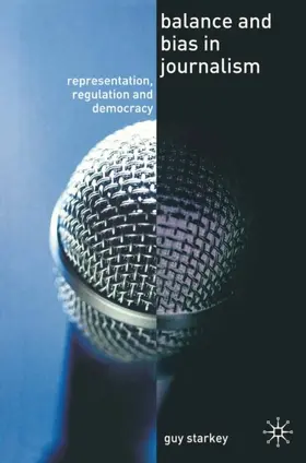 Starkey |  Balance and Bias in Journalism | eBook | Sack Fachmedien