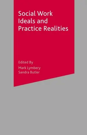 Lymbery / Butler |  Social Work Ideals and Practice Realities | eBook | Sack Fachmedien