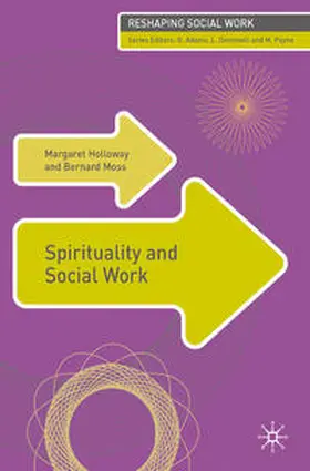 Holloway / Moss |  Spirituality and Social Work | Buch |  Sack Fachmedien