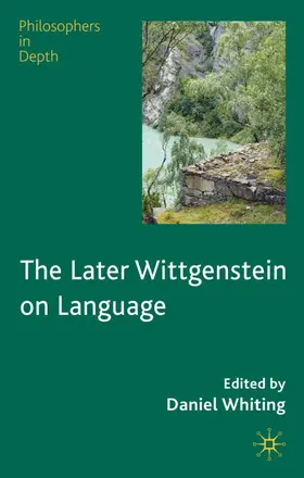 Whiting |  The Later Wittgenstein on Language | Buch |  Sack Fachmedien