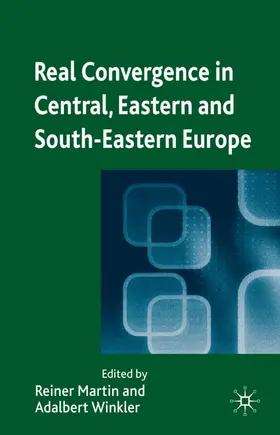 Winkler / Martin |  Real Convergence in Central, Eastern and South-Eastern Europe | Buch |  Sack Fachmedien
