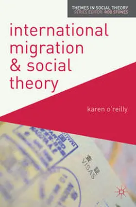 O'Reilly |  International Migration and Social Theory | Buch |  Sack Fachmedien
