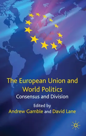 Gamble / Lane |  The European Union and World Politics | Buch |  Sack Fachmedien