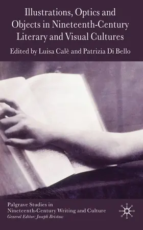 Calè / Bello |  Illustrations, Optics and Objects in Nineteenth-Century Literary and Visual Cultures | Buch |  Sack Fachmedien