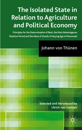 von Thünen / van Suntum |  The Isolated State in Relation to Agriculture and Political Economy | Buch |  Sack Fachmedien
