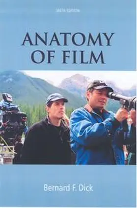 Dick |  Anatomy of Film | Buch |  Sack Fachmedien