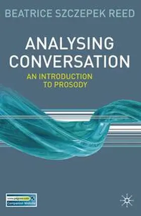 Szczepek Reed | Analysing Conversation | Buch | 978-0-230-22344-8 | www2.sack.de
