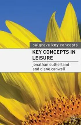 Sutherland |  Key Concepts in Leisure | Buch |  Sack Fachmedien