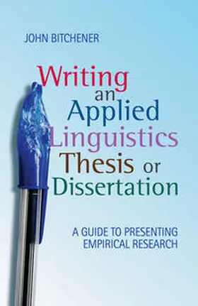 Bitchener |  Writing an Applied Linguistics Thesis or Dissertation | Buch |  Sack Fachmedien