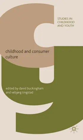Buckingham / Tingstad |  Childhood and Consumer Culture | Buch |  Sack Fachmedien