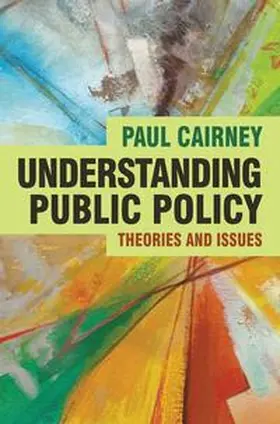 Cairney |  Understanding Public Policy: Theories and Issues | Buch |  Sack Fachmedien