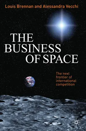 Brennan / Vecchi | The Business of Space | Buch | 978-0-230-23173-3 | www2.sack.de
