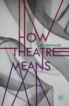 Knowles |  How Theatre Means | Buch |  Sack Fachmedien