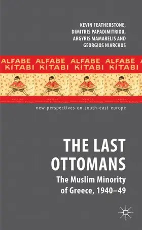 Featherstone / Papadimitriou / Mamarelis |  The Last Ottomans | Buch |  Sack Fachmedien