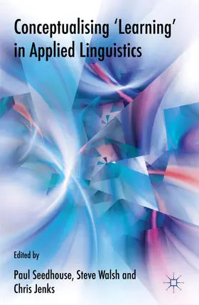 Seedhouse / Walsh / Jenks |  Conceptualising 'learning' in Applied Linguistics | Buch |  Sack Fachmedien