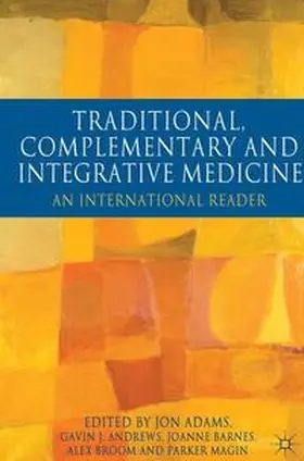 Adams / Andrews / Barnes |  Traditional, Complementary and Integrative Medicine | Buch |  Sack Fachmedien