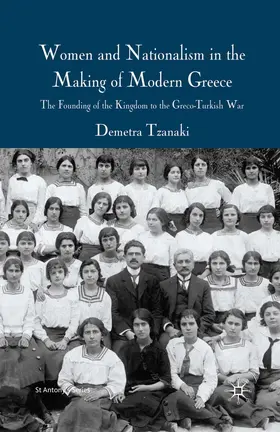 Tzanaki |  Women and Nationalism in the Making of Modern Greece | eBook | Sack Fachmedien