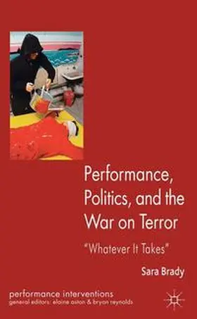 Brady |  Performance, Politics, and the War on Terror | Buch |  Sack Fachmedien