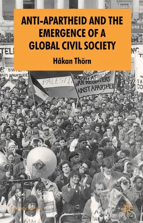 Thörn |  Anti-Apartheid and the Emergence of a Global Civil Society | Buch |  Sack Fachmedien