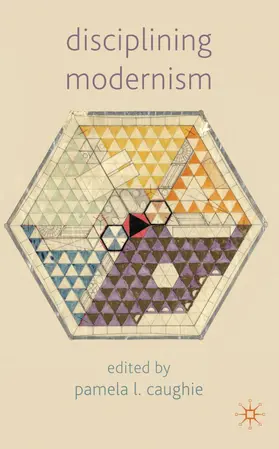 Caughie | Disciplining Modernism | Buch | 978-0-230-23508-3 | sack.de