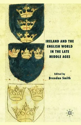 Smith |  Ireland and the English World in the Late Middle Ages | eBook | Sack Fachmedien