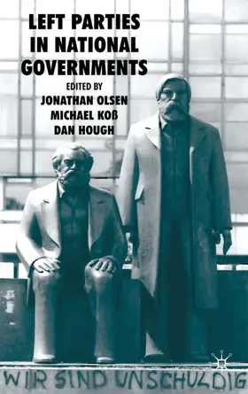 Olsen / Koß / Hough |  Left Parties in National Governments | Buch |  Sack Fachmedien