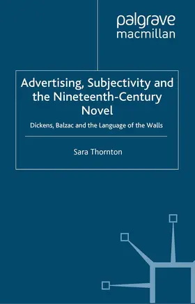 Thornton |  Advertising, Subjectivity and the Nineteenth-Century Novel | eBook | Sack Fachmedien