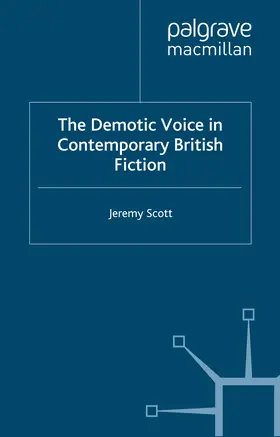 Scott |  The Demotic Voice in Contemporary British Fiction | eBook | Sack Fachmedien