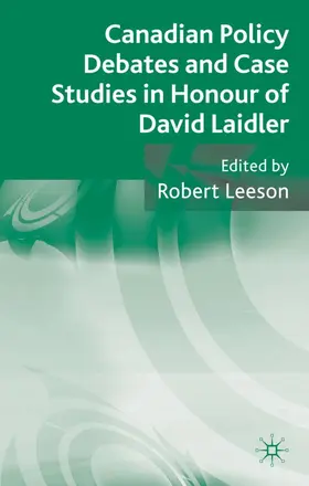 Leeson |  Canadian Policy Debates and Case Studies in Honour of David Laidler | Buch |  Sack Fachmedien