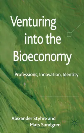 Styhre / Sundgren |  Venturing Into the Bioeconomy | Buch |  Sack Fachmedien