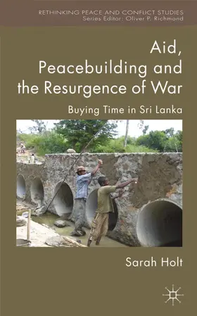Holt |  Aid, Peacebuilding and the Resurgence of War | Buch |  Sack Fachmedien