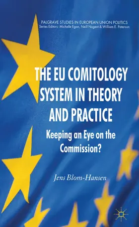 Blom-Hansen |  The EU Comitology System in Theory and Practice | Buch |  Sack Fachmedien