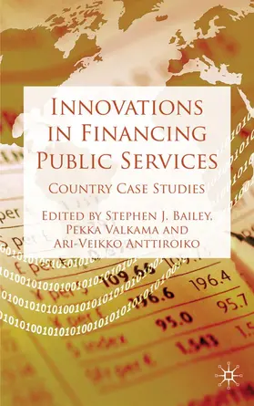 Bailey / Valkama / Anttiroiko |  Innovations in Financing Public Services | Buch |  Sack Fachmedien