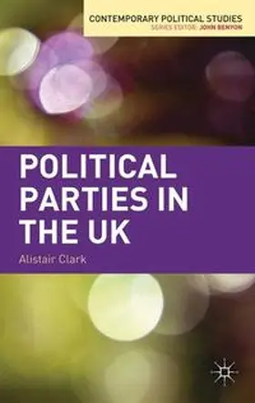 Clark |  Political Parties in the UK | Buch |  Sack Fachmedien